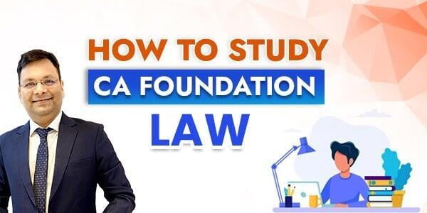 How to Study CA Foundation Law?
